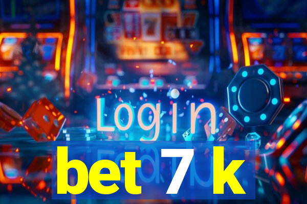 bet 7 k